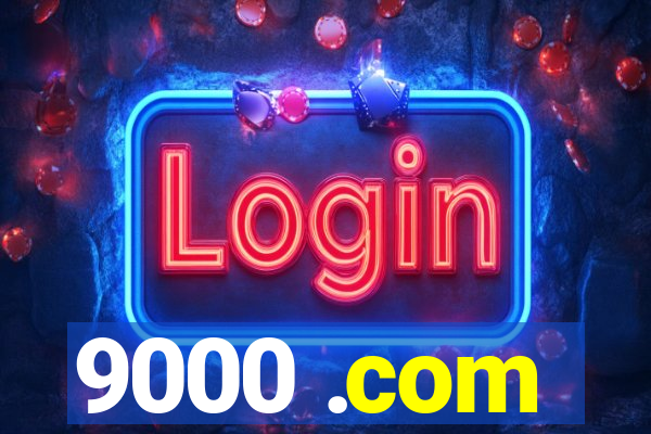 9000 .com